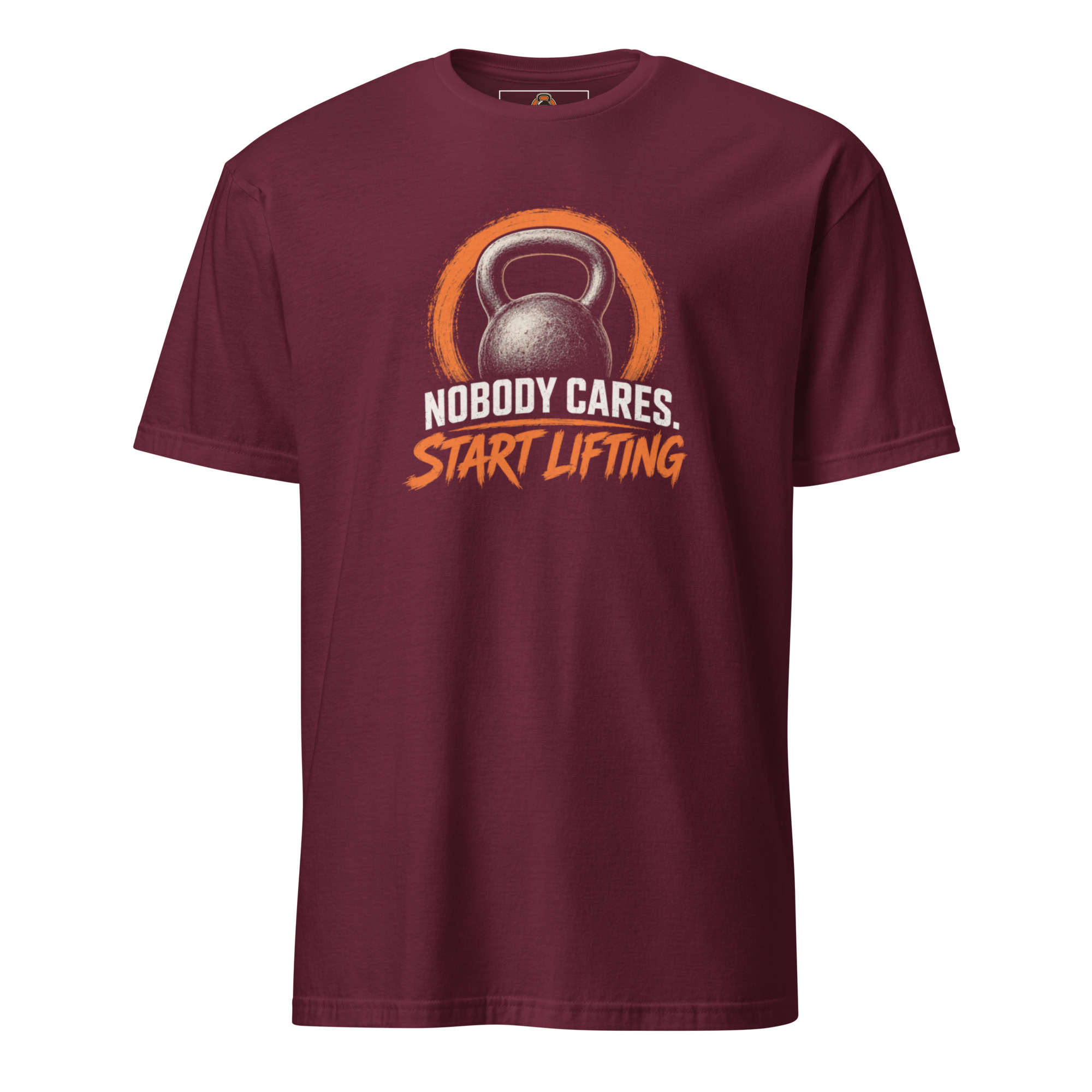 Nobody Cares. Start Lifting - Unisex-T-Shirt – Bild 7